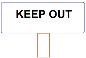 Keep Out Sign: 'Keep Out'